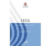 Luca. Introduzione, traduzione e commento (Nuovissima versione della Bibbia dai testi originali)