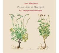 La Compagnia Del Madrigale - Luca Marenzio: Primo Libro Di Madrigali