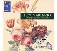 ルカ・マレンツィオ：四声のマドリガーレ / ラ・フォンテヴェルデ (Luca Marenzio : Madrigali a quattro voci (1585) / La Fonteverde) [CD] [国内プレス] [日本語帯・解説付]