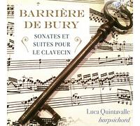 BARRIÉRE DE BURY: Sonates et suites pour le clavecin [CD de audio] Luca Quintavalle (harpsichord) and Bernard De Bury, Jean-Bap
