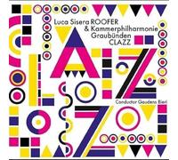 Luca Sisera Roofer & Kammerphilharmonie Graubünden - Clazz