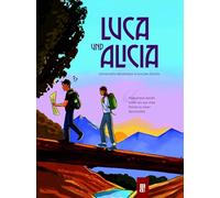 Luca und Alicia: Universelle Weisheiten in kurzen Stories