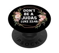 Lucas 22:48 22 48 Dios Jesús Religioso No Seas Judas PopSockets PopGrip Adhesivo
