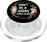 Lucas 22:48 22 48 Dios Jesús Religioso No Seas Judas PopSockets PopGrip para MagSafe