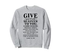Lucas 6:38 Give Receive Versículo de la Biblia Generosidad Escritura Orar Sudadera