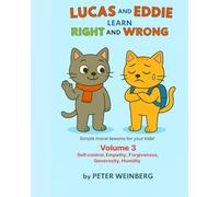 Lucas and Eddie learn Right and Wrong Vol. 3 (Right & Wrong - Lucas and Eddie explore the World)