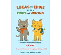 Lucas and Eddie learn Right and Wrong - Volume 1 (Right & Wrong - Lucas and Eddie explore the World)