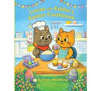 Lucas and Eddie's Easter Cookbook