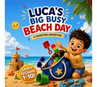 Luca's Big Busy Beach Day: A Custom Name Counting Adventure from 1 to 10 | A Personalized Beach Gift for Boys Ages 2-6 (Three Hearts Personalized Baby Book Series (LUCA))