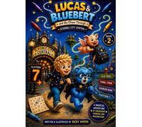 Lucas & Bluebert The Chase Through Scribble City Central: Draw Along Story Book (Lucas & Bluebert Adventure Book Series)