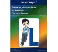 Lucas Contigo. Coneix els Mesos de l'Any: Llibre infantil per pintar i aprendre els 12 mesos, les estacions i el calendari amb curiositats
