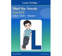Lucas Contigo... Meet the Animals: Children's Coloring Book to Learn the Alphabet with 26 Animals and Fun Facts, from A to Z