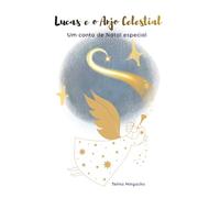 Lucas e o Anjo Celestial: Um conto de Natal especial