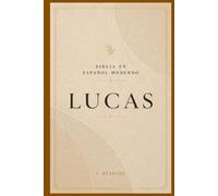LUCAS: El Evangelio de Jesús explicado (La Palabra Viva)