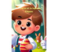 Lucas et le Lapin de Pâques