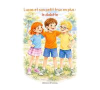 Lucas et son petit truc en plus : le diabète