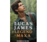 Lucas James and the Legend of Maxa