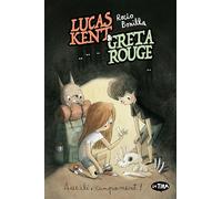 Lucas Kent & Greta Rouge 3. Auxili, campament! (La Tira)