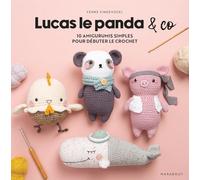 Lucas le panda & co: 10 amigurumis simples pour débuter le crochet: 31623