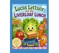 Lucas Lettuce and the Liverloaf Lunch