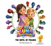LUCAS & LUNA ADVENTURES: THE HOTEL OF FEELINGS