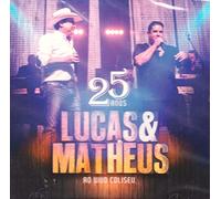 Lucas & Matheus - 25 Anos - Ao Vivo Coliseu [CD] 2017