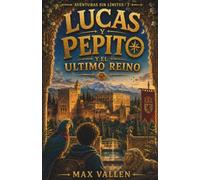 Lucas & Pepito y el último reino: Una aventura de misterio e Historia en la Alhambra sobre respeto, convivencia y pensamiento crítico. SEL. Libro 7