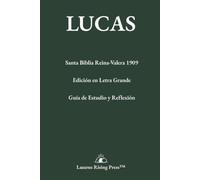 LUCAS: Santa Biblia Reina-Valera 1909: Edición en Letra Grande con Guía de Estudio y Reflexión