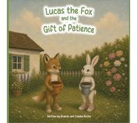 Lucas the Fox: The Gift of Patience