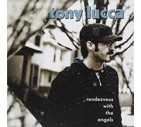 Lucca, Tony - Rendezvous with The Angels [Import]