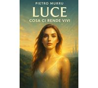 Luce - Cosa ci rende vivi: 1