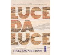 Luce da Luce. Il Concilio di Nicea 1700 anni dopo (Sagitta)