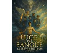 Luce dal sangue: Ultimo libro della saga del "Isola degli angeli caduti": 4