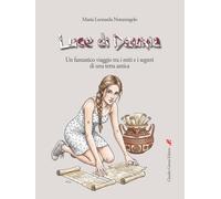 Luce di Daunia: Un fantastico viaggio tra i miti e i segreti di una terra antica