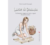 Luce di Daunia: Un fantastico viaggio tra i miti e i segreti di una terra antica
