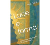 Luce e forma: Il platonismo nella filosofia ebraica medievale (Chokhmatica)