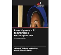Luce Irigaray e il femminismo contemporaneo: critica e prospettive