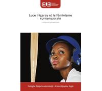 Luce Irigaray et le féminisme contemporain: critique et perspectives