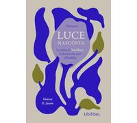 Luce nascosta. La storia di Yasodhara, la donna che amò il Buddha (Nuvole)