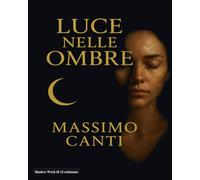 LUCE NELLE OMBRE: Quaderno di Shadow Work in 12 settimane
