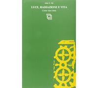Luce, radiazione e vita. Come stare bene (Empedoclea)
