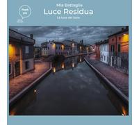 Luce Residua: Manuale creativo di fotografia HDR (Thank You)
