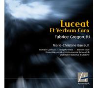 "Lucea - et Verbum Caro" Fabrice Gregorutti