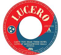 Lucero - Can't You Hear Them Howl [Vinilo]