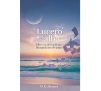 Lucero del Alba: Una novela histórica sobre la redención, la resiliencia y la esperanza (Distancia en el viento)