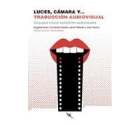 Luces, cámara y… traducción audiovisual: Guía para futuros traductores audiovisuales (TINTA ROJA)