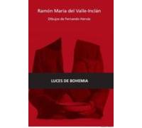 Luces de Bohemia (Ramón Mª del Valle-Inclán): Esperpento (Escénicas)