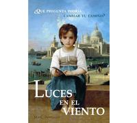 Luces en el viento: Novela de ficción histórica y aventuras, explora la identidad femenina a través de la protagonista Fátima, su gusto por los libros ... durante el Renacimiento y la conquista.