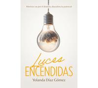 Luces encendidas: Mientras vas por el desierto, descubres tu potencial