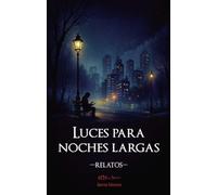 Luces para noches largas: Relatos